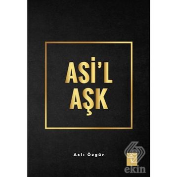 Asi'l Aşk - Aslı Özgür