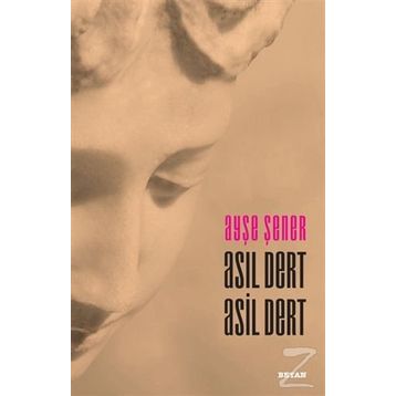 Asıl Dert Asil Dert - Ayşe Şener