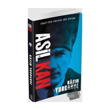 Asil Kan - Kazım Yurdakul