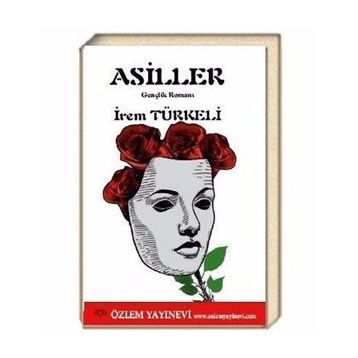 Asiller - İrem Türkeli