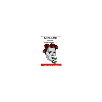 Asiller - İrem Türkeli