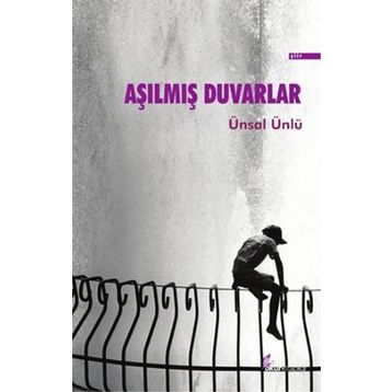 Aşılmış Duvarlar - Ünsal Ünlü