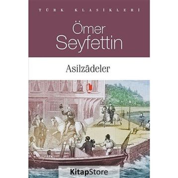 ASILZADELER - ÖMER SEYFETTIN