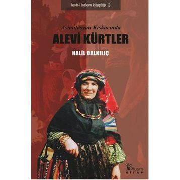 Asimilasyon Kıskacında Alevi Kürtler - Halil Dalkılıç