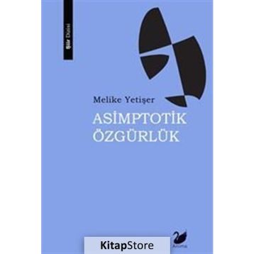 Asimptotik Özgürlük - Melike Yetişer
