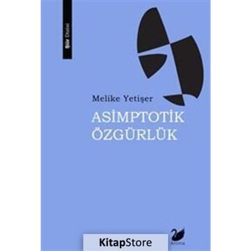 Asimptotik Özgürlük - Melike Yetişer