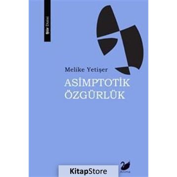 Asimptotik Özgürlük - Melike Yetişer