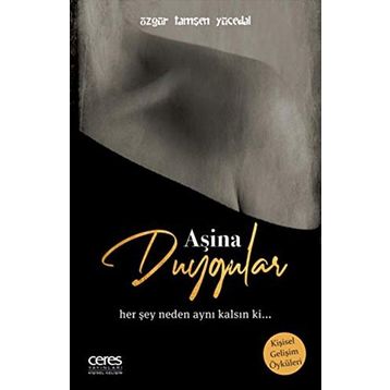 Aşina Duygular - Özgür Tamşen Yücedal