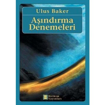 Aşındırma Denemeleri - Ulus Baker