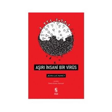 Aşırı İnsani Bir Virüs - Jean-Luc Nancy