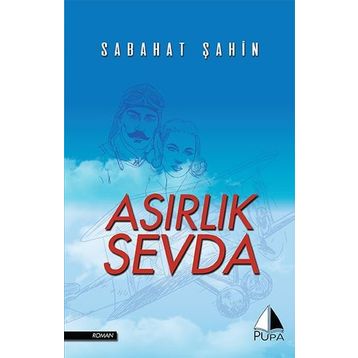 Asırlık Sevda - Sabahat Şahin