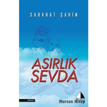 Asırlık Sevda - Sabahat Şahin