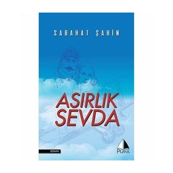 Asırlık Sevda - Sabahat Şahin
