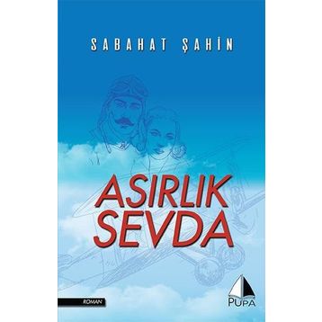 Asırlık Sevda - Sabahat Şahin