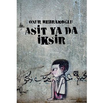 ASIT YA DA İKSIR - ONUR BEHRAMOĞLU