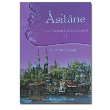 Asitane - Evvel Zaman İçinde İstanbul 2 - A. Ragıp Akyavaş