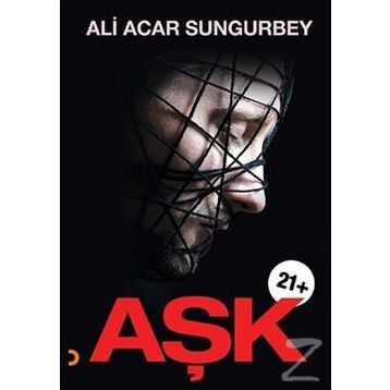 Aşk 21+ - Ali Acar Sungurbey