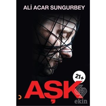 Aşk 21+ - Ali Acar Sungurbey