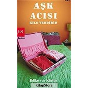 AŞK ACISI KILO VERDIRIR - ILDIKO VON KÜRTHY