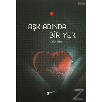 Aşk Adında Bir Yer - Nalan Şahin