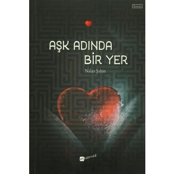 Aşk Adında Bir Yer - Nalan Şahin