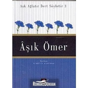 AŞK AĞLATIR DERT SÖYLETİR 3 ÂŞIK ÖMER - NURETTIN ALBAYRAK