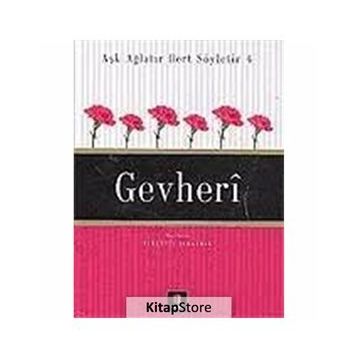 AŞK AĞLATIR DERT SÖYLETİR 4 GEVHERÎ - NURETTIN ALBAYRAK