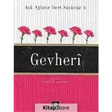 AŞK AĞLATIR DERT SÖYLETİR 4 GEVHERÎ - NURETTIN ALBAYRAK
