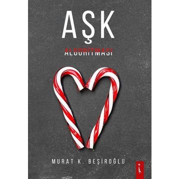 Aşk Algoritması - Murat K.Beşiroğlu