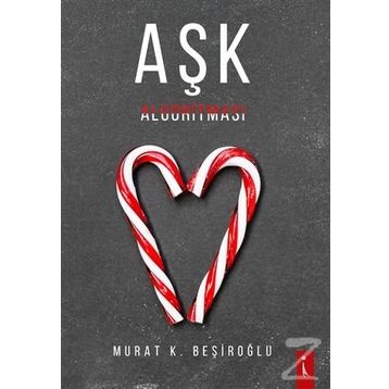 Aşk Algoritması - Murat K.Beşiroğlu