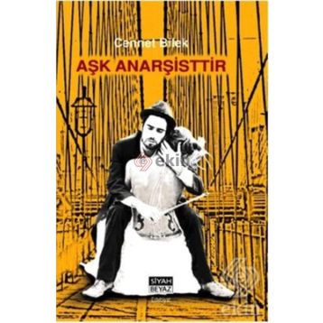 Aşk Anarşistir - Cennet Bilek