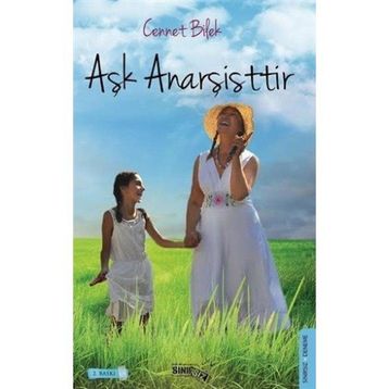 Aşk Anarşistir - Cennet Bilek