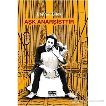 AŞK ANARŞİSTTİR - CENNET BILEK