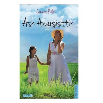 AŞK ANARŞİSTTİR - CENNET BILEK