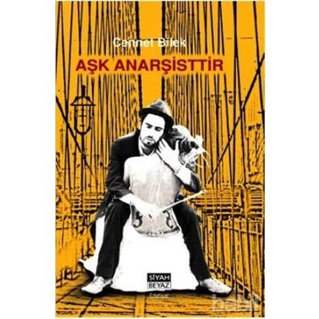 AŞK ANARŞİSTTİR - CENNET BILEK