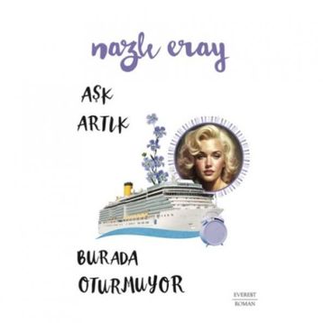 Aşk Artık Burada Oturmuyor - Nazlı Eray