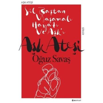 Aşk Ateşi - Oğuz Savaş