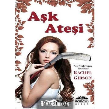 AŞK ATEŞİ - RACHEL GIBSON