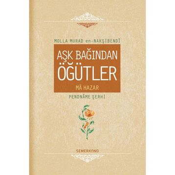 Aşk Bağından Öğütler - Molla Murad En - Nakşibendi