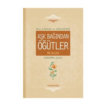Aşk Bağından Öğütler - Molla Murad En - Nakşibendi