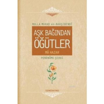 Aşk Bağından Öğütler - Molla Murad En - Nakşibendi