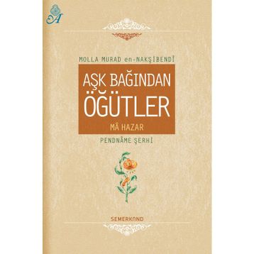 Aşk Bağından Öğütler - Molla Murad En - Nakşibendi
