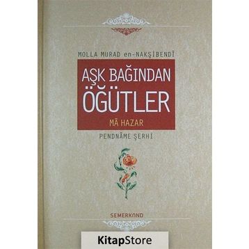 Aşk Bağından Öğütler - Molla Murad En - Nakşibendi
