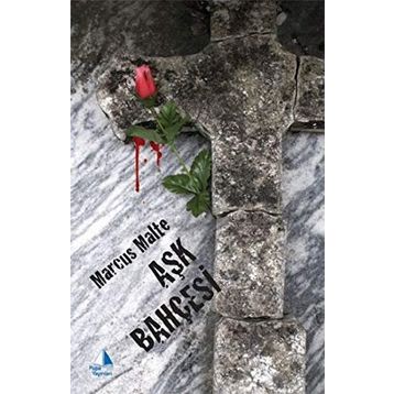 AŞK BAHÇESİ - MARCUS MALTE