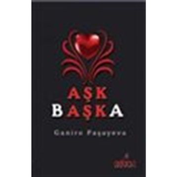 Aşk Başka - Ganire Paşayeva