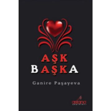 Aşk Başka - Ganire Paşayeva