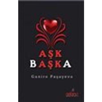Aşk Başka - Ganire Paşayeva