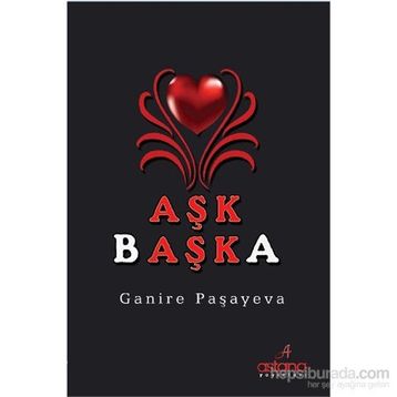 Aşk Başka - Ganire Paşayeva