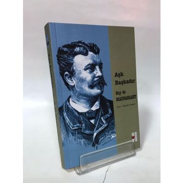 Aşk Başkadır - Guy De Maupassant