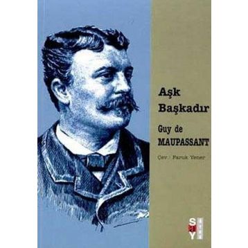 Aşk Başkadır - Guy De Maupassant